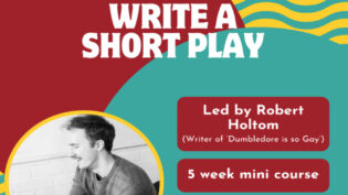 Course in writing a short play for queer theatre.