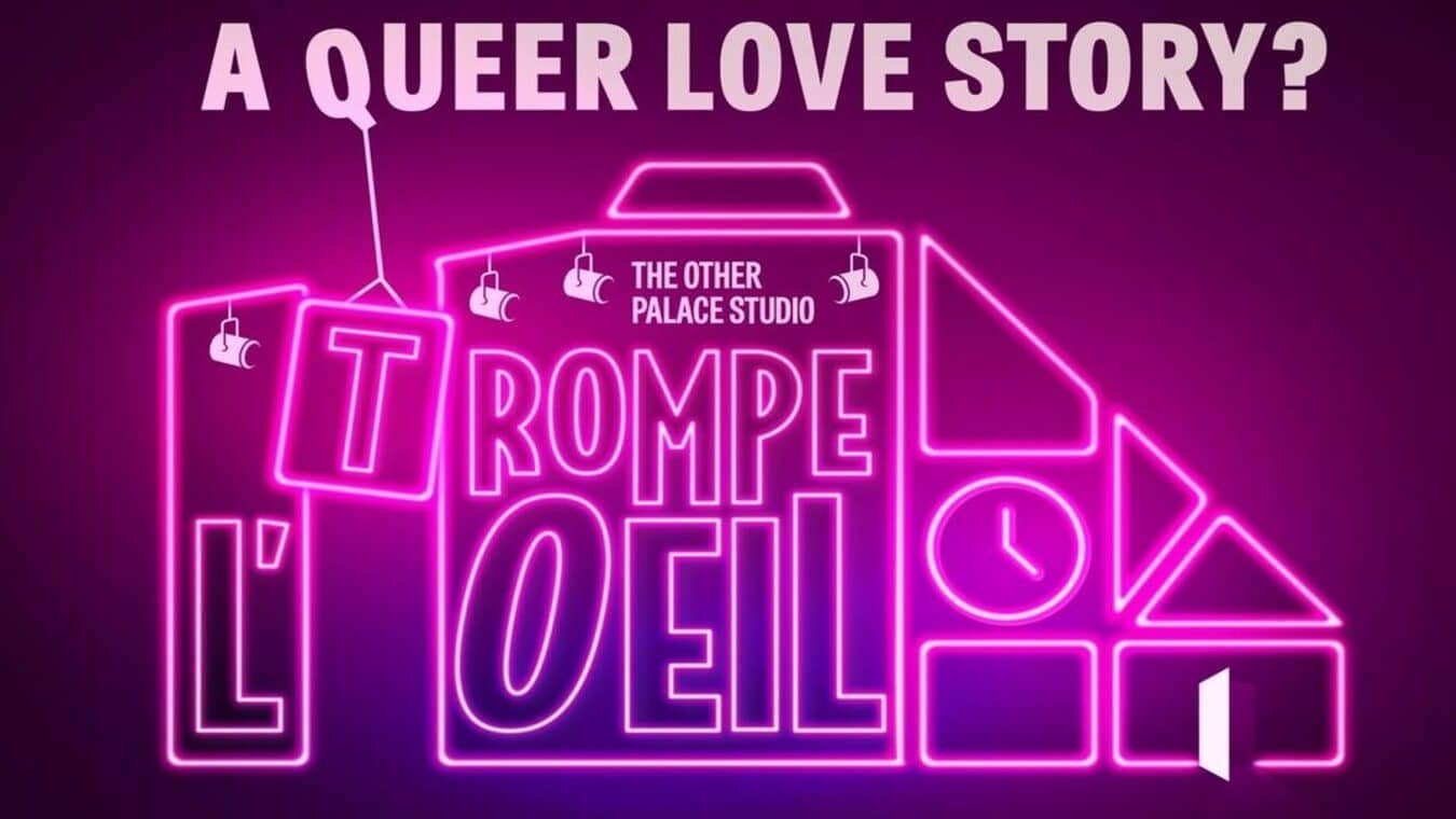 Trompe Oeil is a Queer Love Story at The Other Palace Theatre