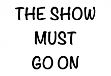 The show must go on