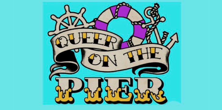 QUEER ON THE PIER returns 24th July 2021
