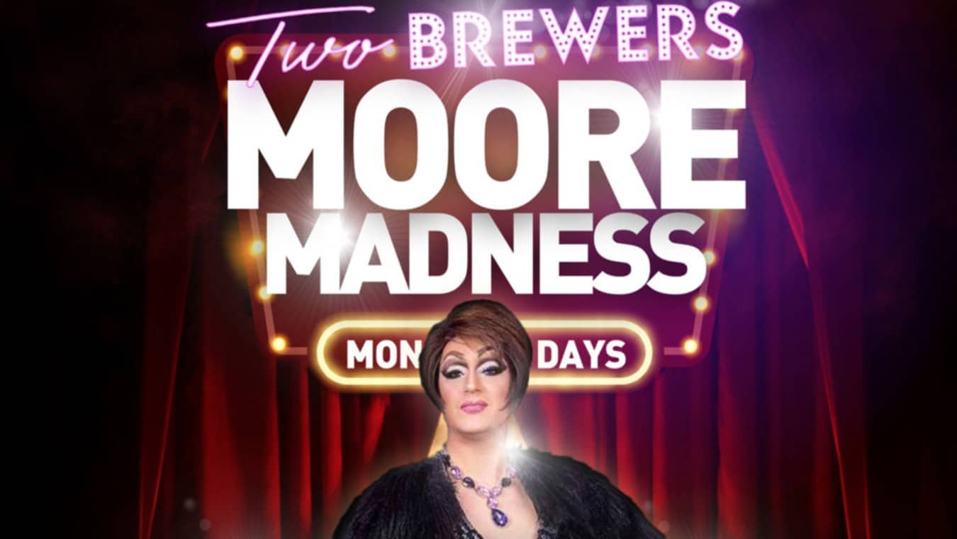 Moore Madness Two Brewers