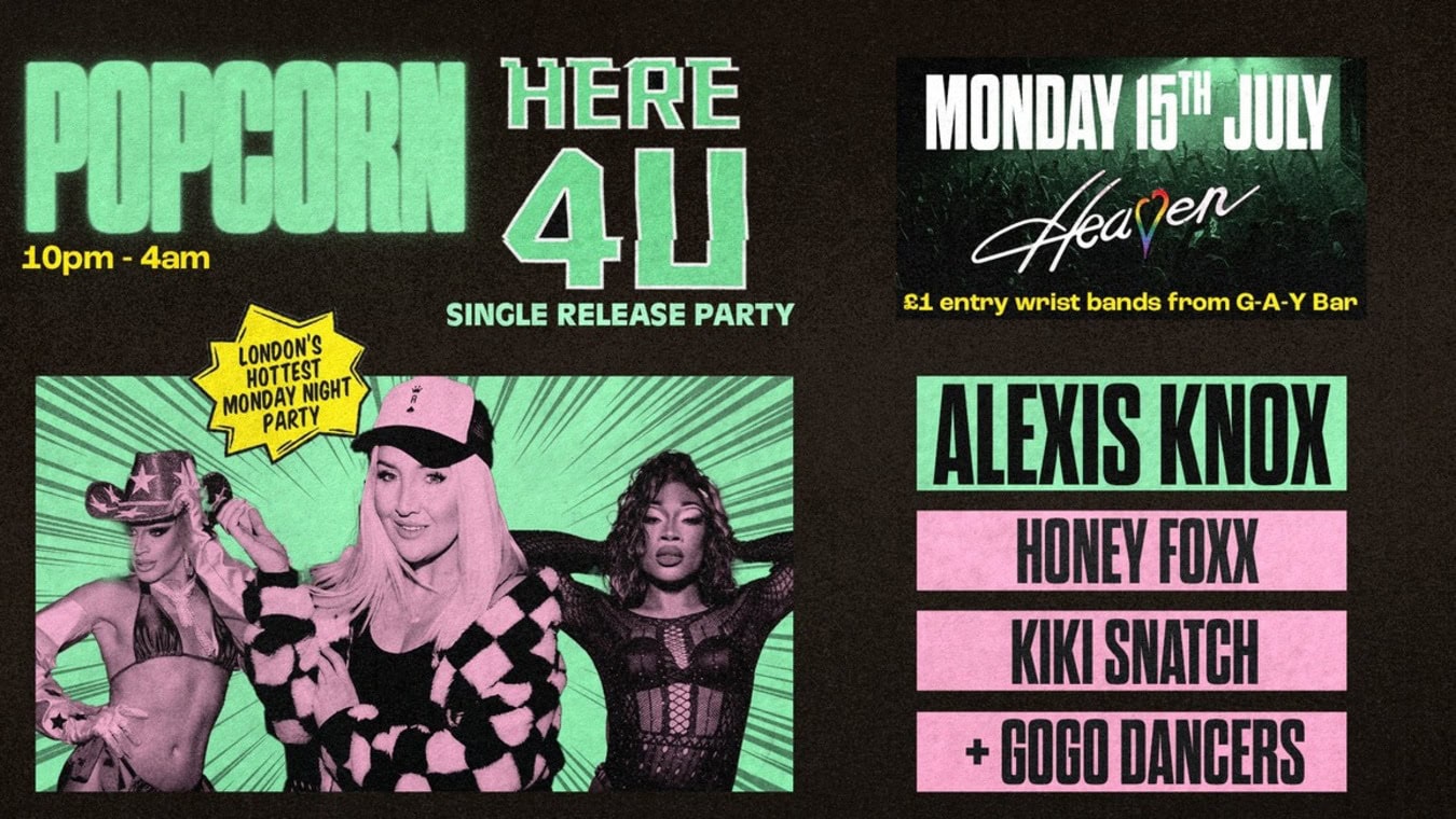 Popcorn is a G-A-Y Heaven club night in London