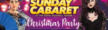 Sunday Cabaret Drag at The Royal Vauxhall Tavern