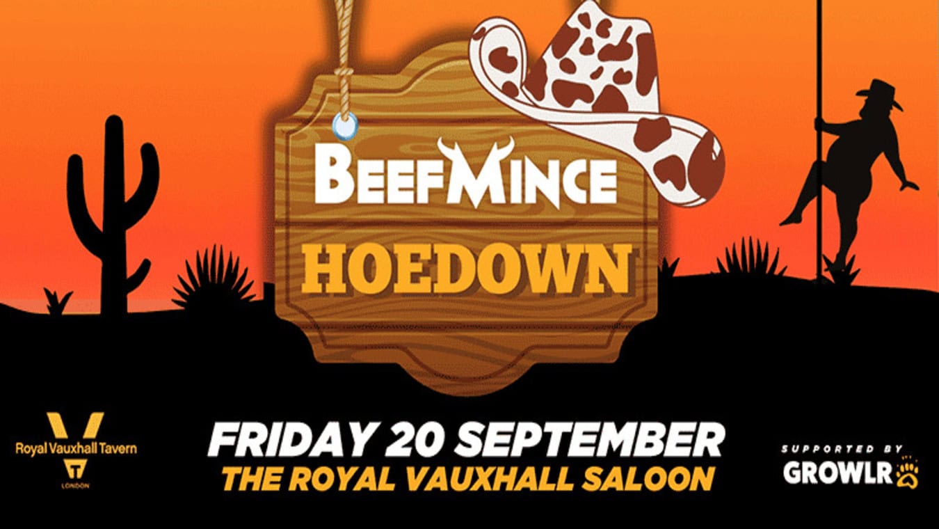 Beefmince is a gay party at The Royal Vauxhall Tavern in South London