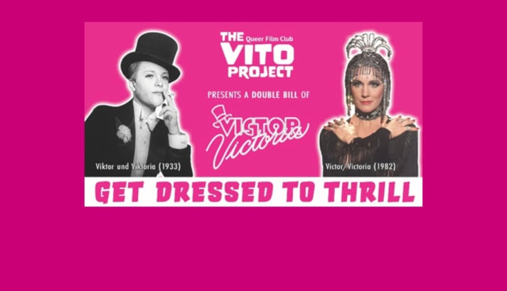 The VITO Project Queer Film Club serves up a Victor Victoria Extravaganza.