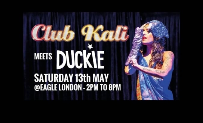 Club Kali Meets Duckie at Eagle London, 13 May.