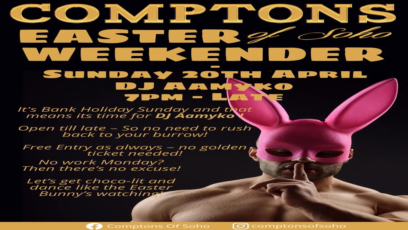 Easter Sunday at Comptons Of Soho which is a gay bar in Soho, London.