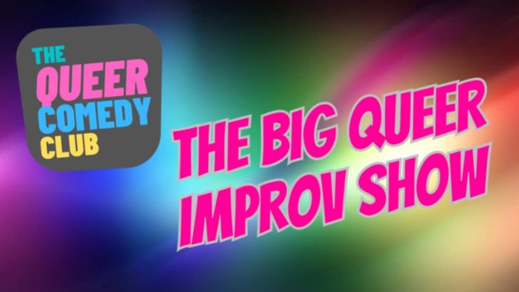 The Big Queer Improv Show