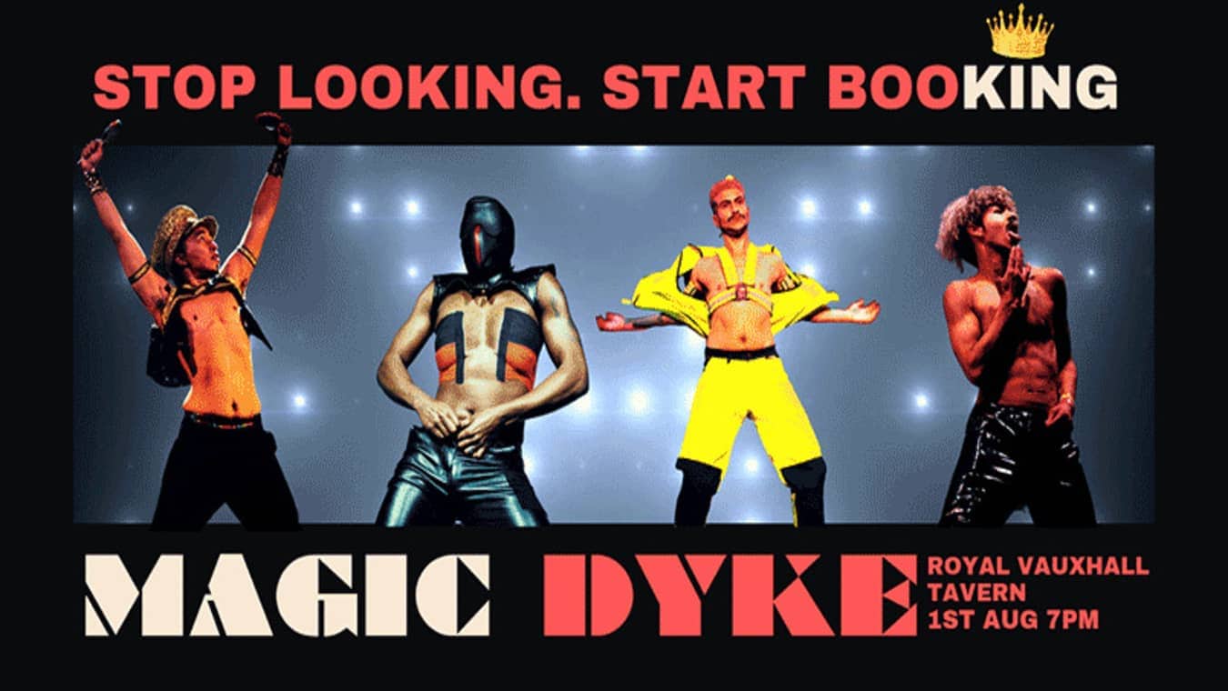 Magic Dyke lesbian show at The Royal Vauxhall Tavern
