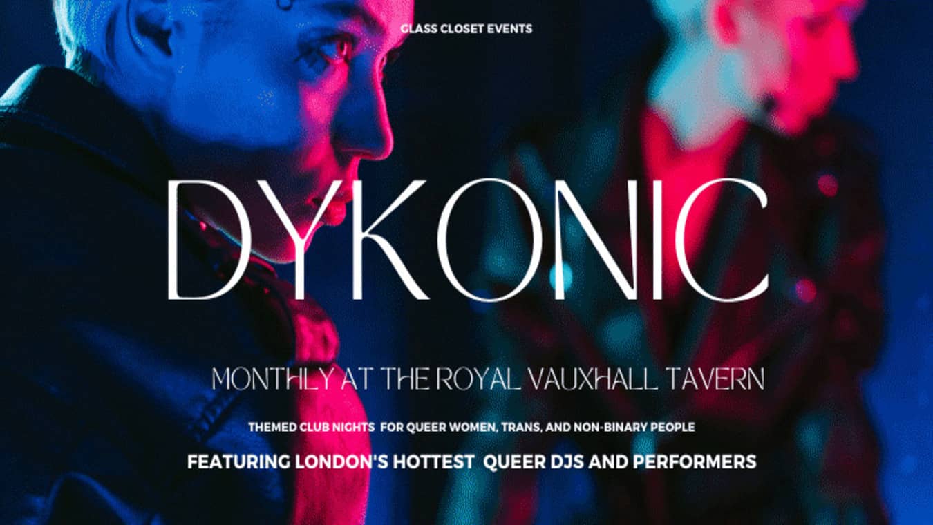 Dykonic queer women's club at Royal Vauxhall Tavern in South London.