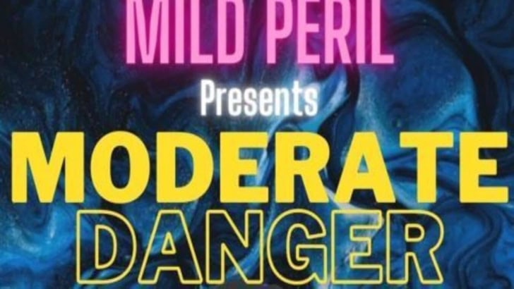 Mild Peril – Moderate Danger