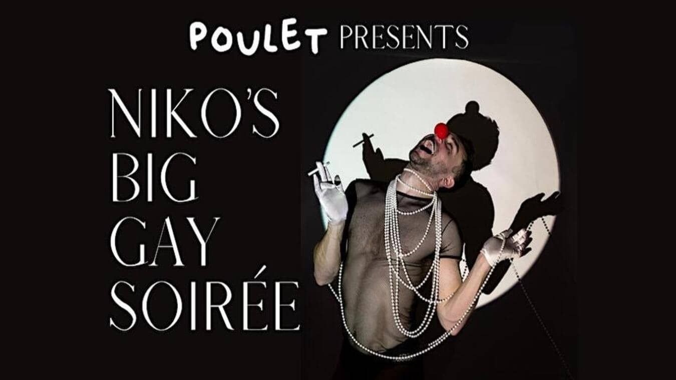 Niko's Big Gay Soiree at Poulet in London