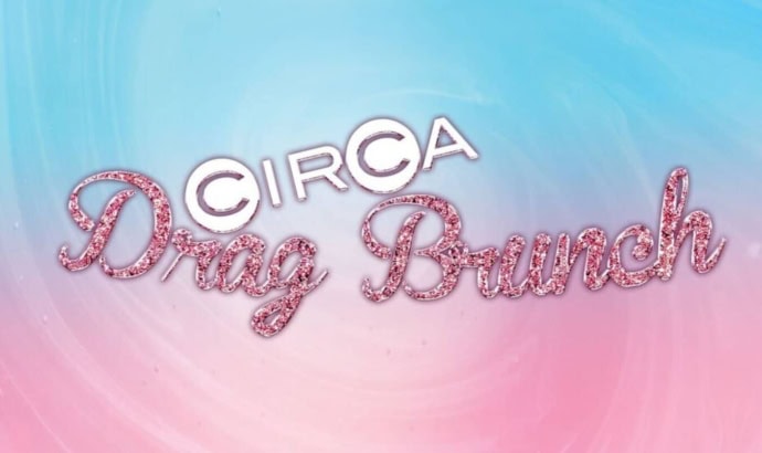 Welcome to the Circa (Throwback) Drag Brunch, 30 September.