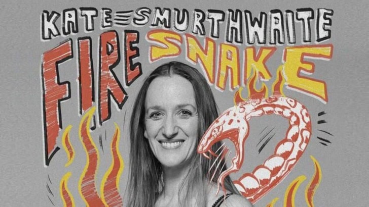 Kate Smurthwaite Fire Snake