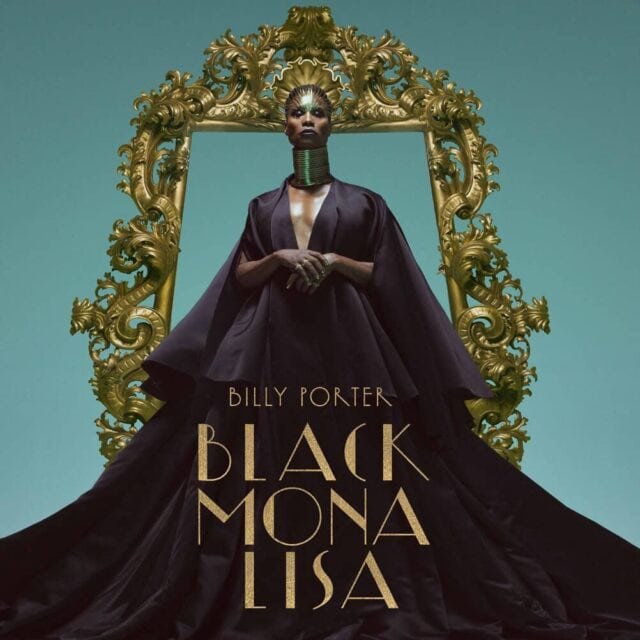 Billy Porter releases album Black Mona Lisa.