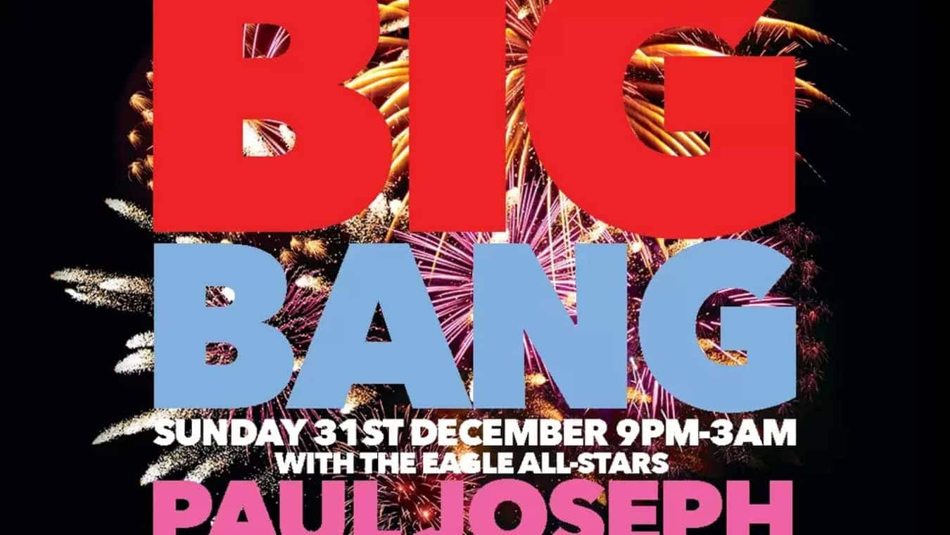 Big Bang New Year's Eve Party at Eagle London gay club in vauxhall.