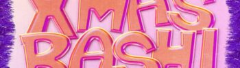 Xmas Bash is Dalston Superstore's Saturday night queer Christmas Party.