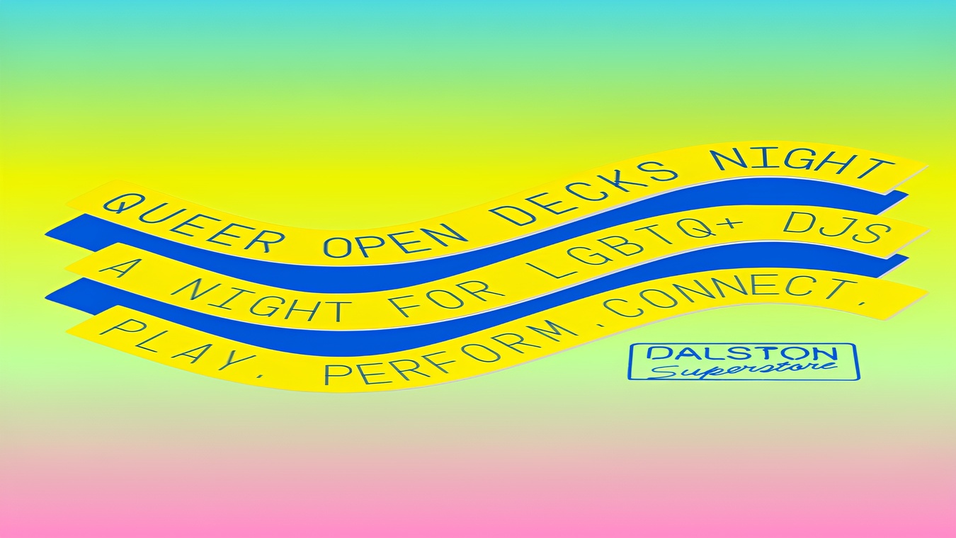 Dalston Superstore Open Decks night.