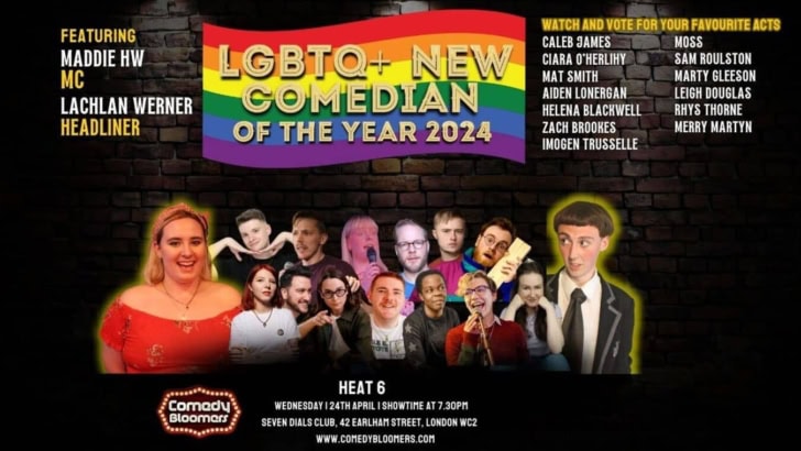 LGBTQ+ New Comedian Of The Year (heat 6) at Seven Dials Comedy Club, 24 April.