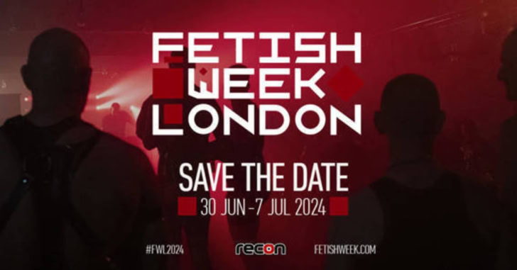 Recon Fetish Week London at Electrowerkz, 30 June – 7 July