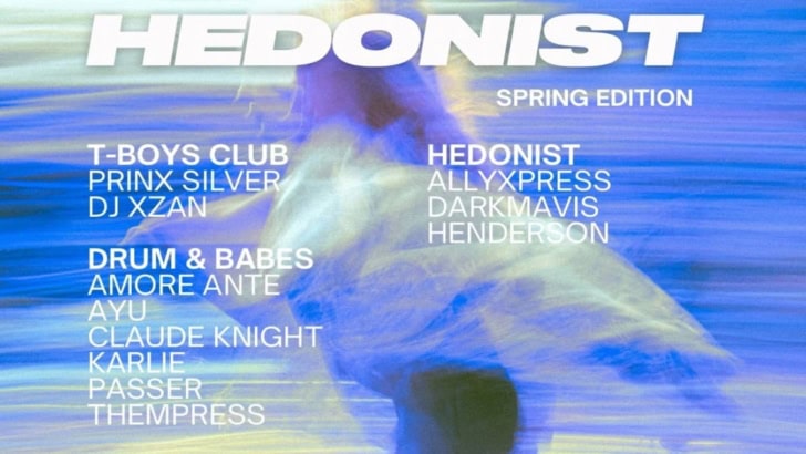 HEDONIST Spring Edition with T-Boys Club and Drum & Babes
