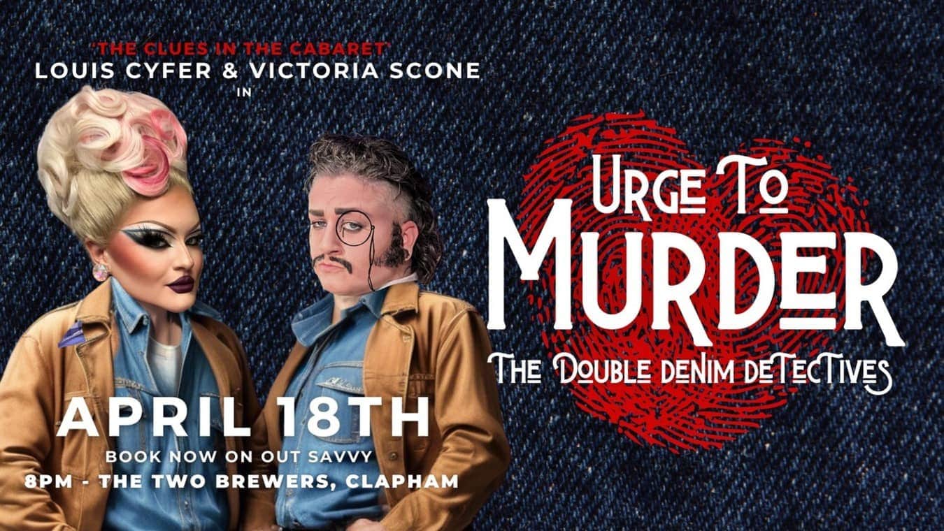 Urge To Murder is a gay cabaret show at The Two Brewers in South London.