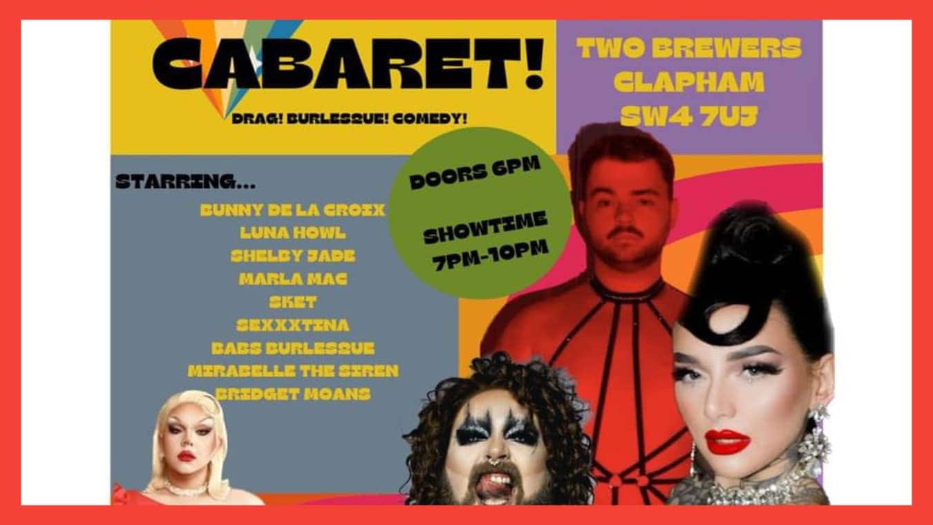 Big queer social cabaret at gay cabaret bar The Two Brewers in Clapham.