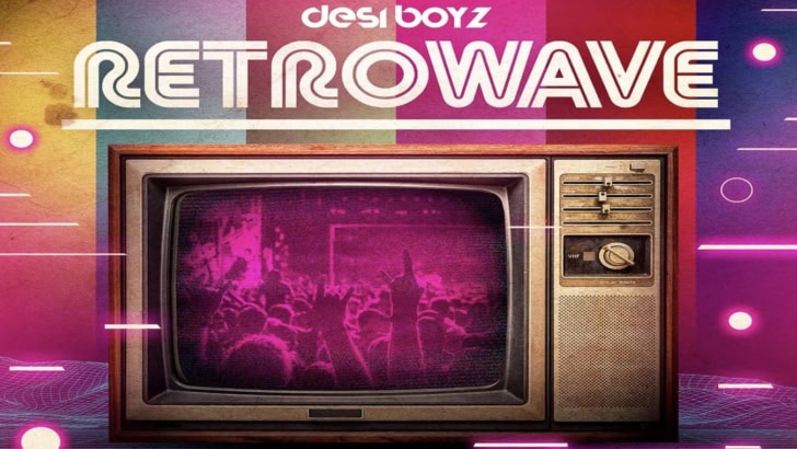 Desi Boyz Retrowave