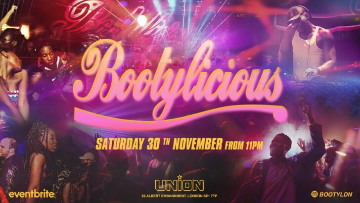 Bootylicious at Union in Vauxhall, 30 Nov ’24