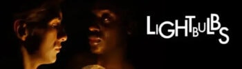 Lightbulbs is a gay play at Brockley Jack Studio Theatre in South London.