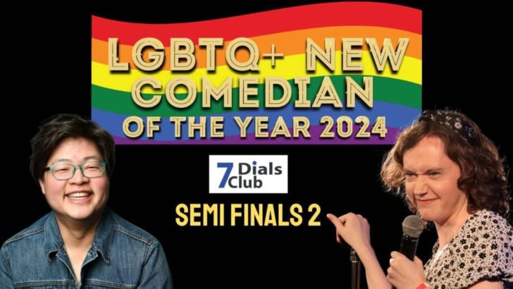 LGBTQ+ New Comedian Of The Year Semi Finals 2
