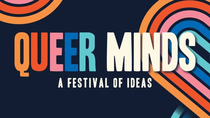 “An enriching festival of ideas”: Queer Minds Festival in Soho, 31 August ’24