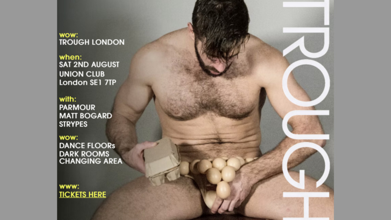 Trough is a gay sex club at club Union in Vauxhall, South London.