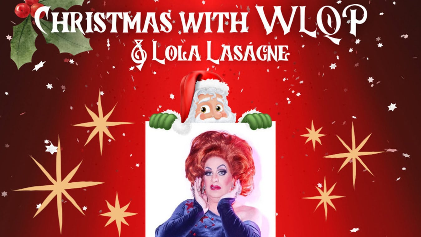 Christmas with West London Queer Project and Lola Lasagne