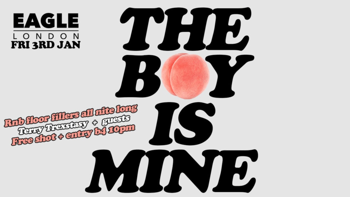 The Boy Is Mine is a gay club night at a club called Eagle London