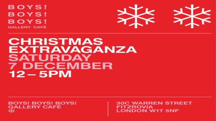 BOYS! BOYS! BOYS! Christmas Extravaganza, 7 December 2024
