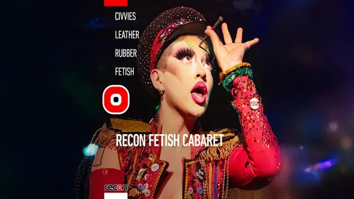 Recon Fetish Cabaret at The Royal Vauxhall Tavern