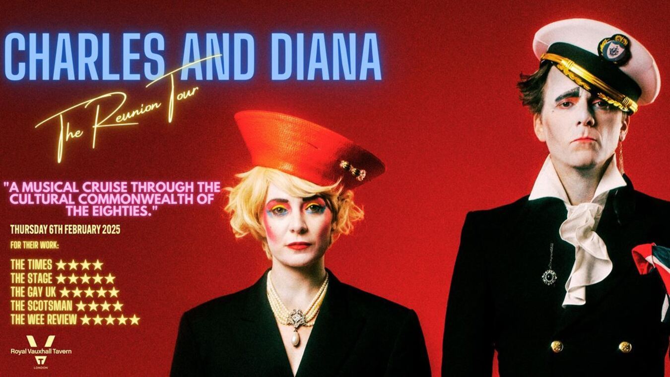 Charles and Diana The Reunion Tour is at The Royal Vauxhall Tavern in South London