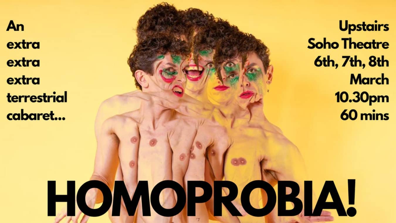 HOMOPROBIA is queer cabaret at Soho Theatre