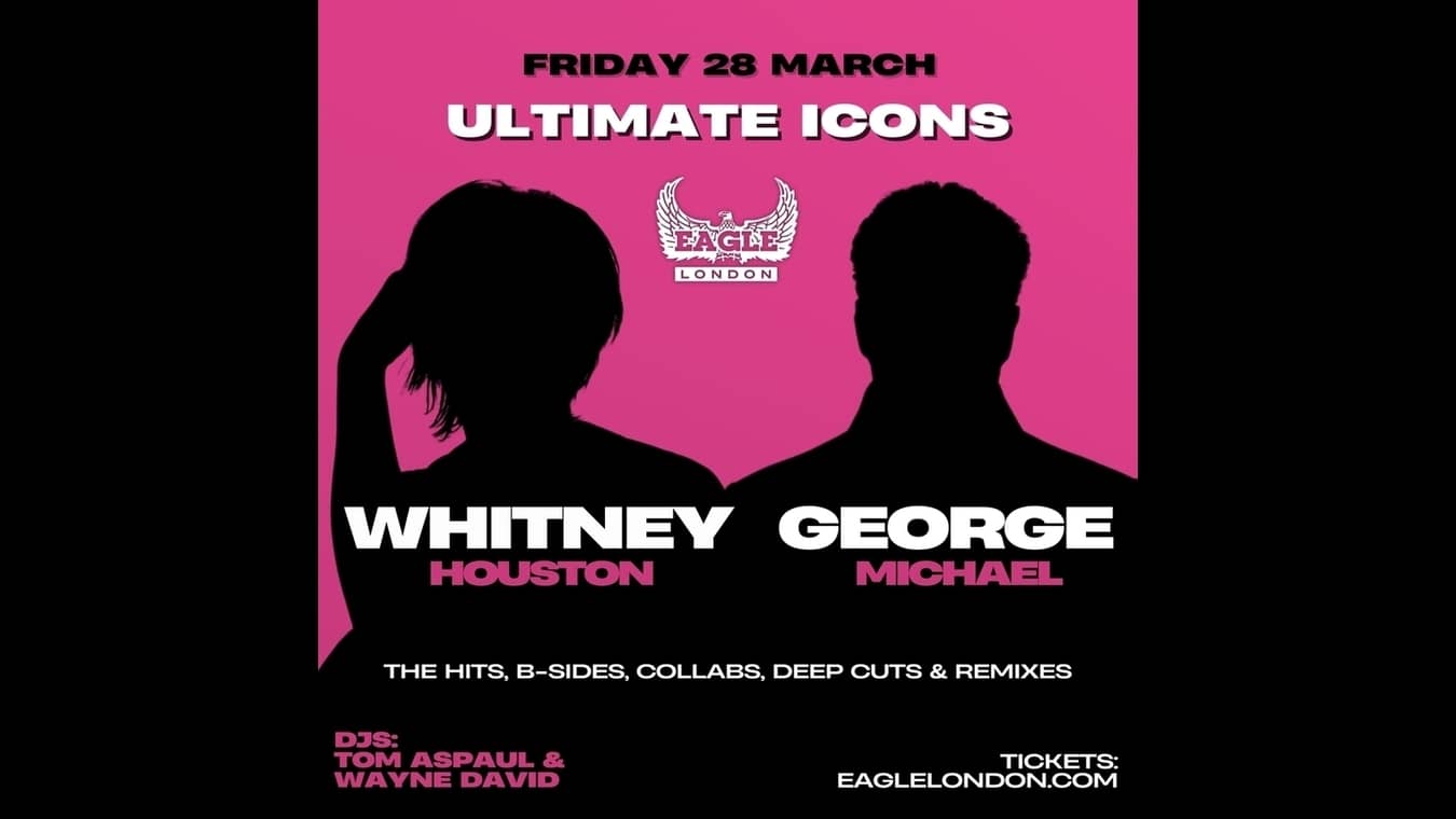 Ultimate Icons party at Eagle London gay club
