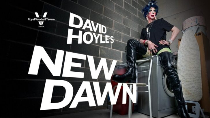 The revered avant-guardian David Hoyle takes to the stage in New Dawn at The RVT, 13 March ’25