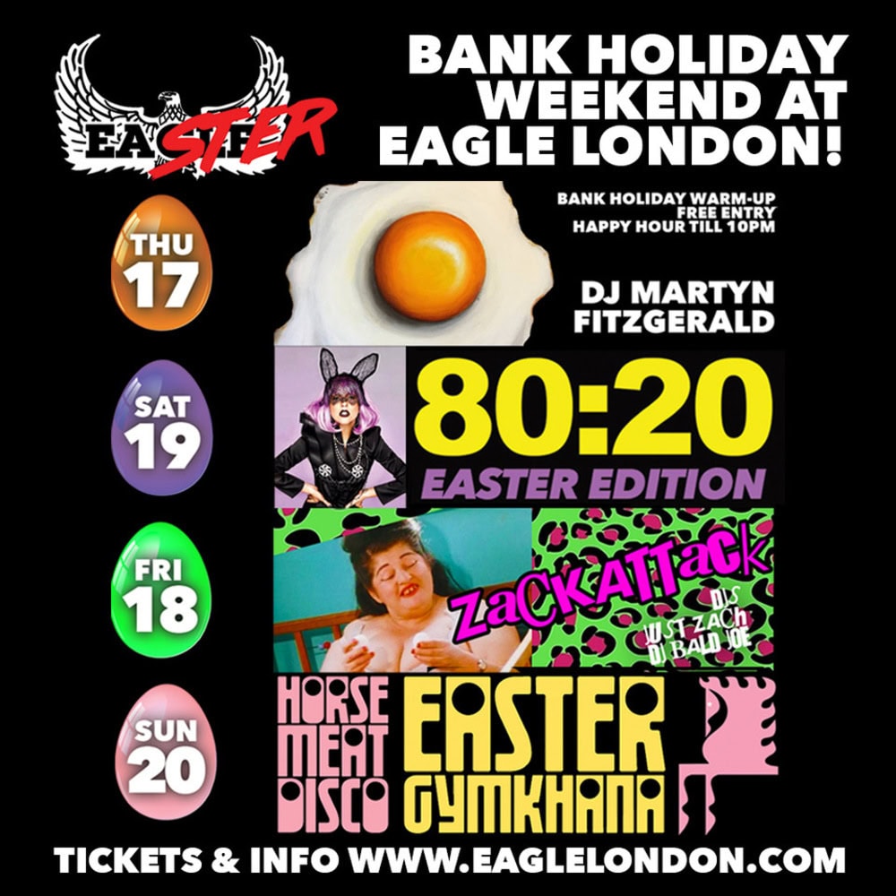 Eagle London LGBTQ bar and club will have numerous events over Easter