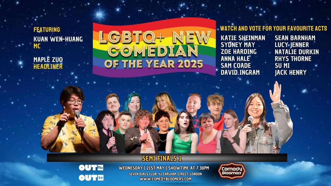 LGBTQ New Comedian of the Year 2025 semi finals 1, on 21st May 2025.