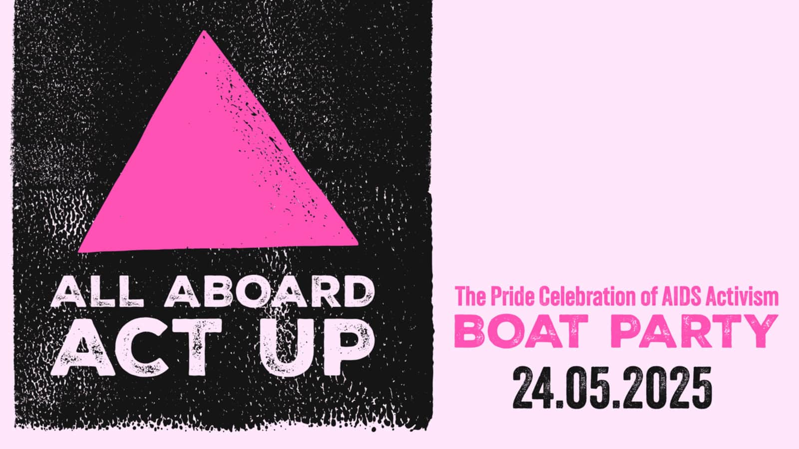 All Aboard ACT UP - Pride Celebration of AIDS Activism Boat Party, 24 May 2025
