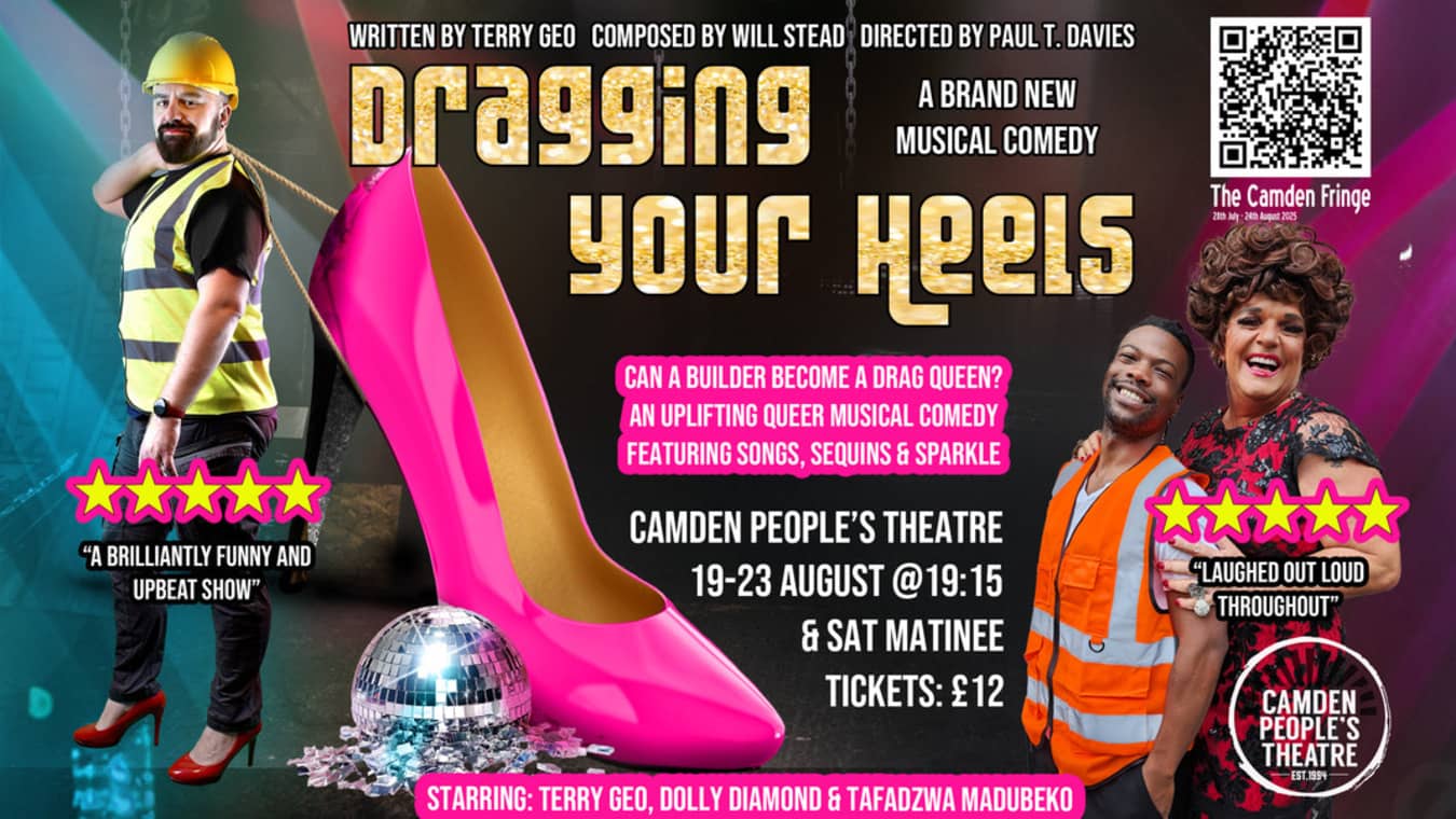 Dragging your heals is an LGBTQ themed play in London