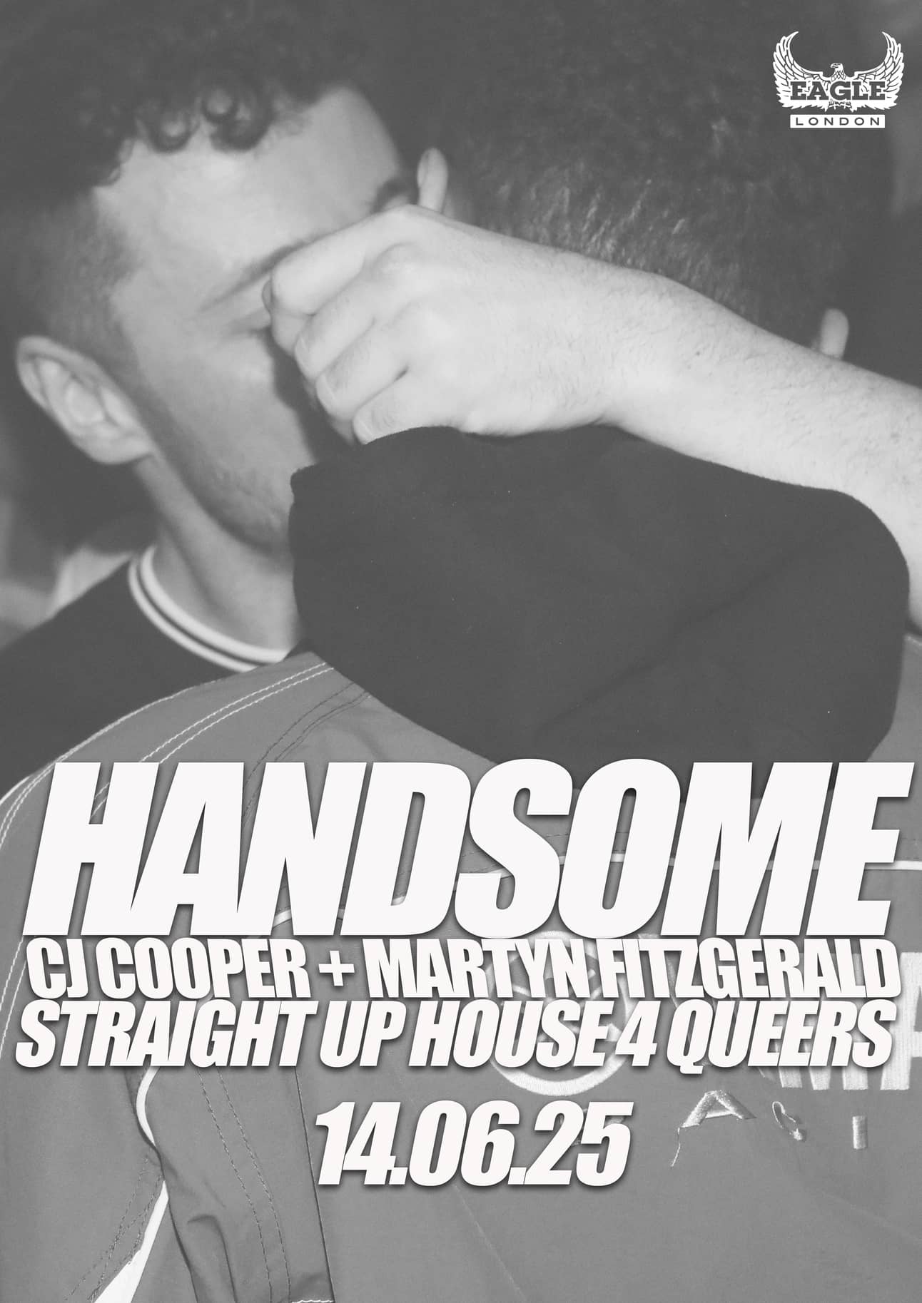 Handsome at Eagle London