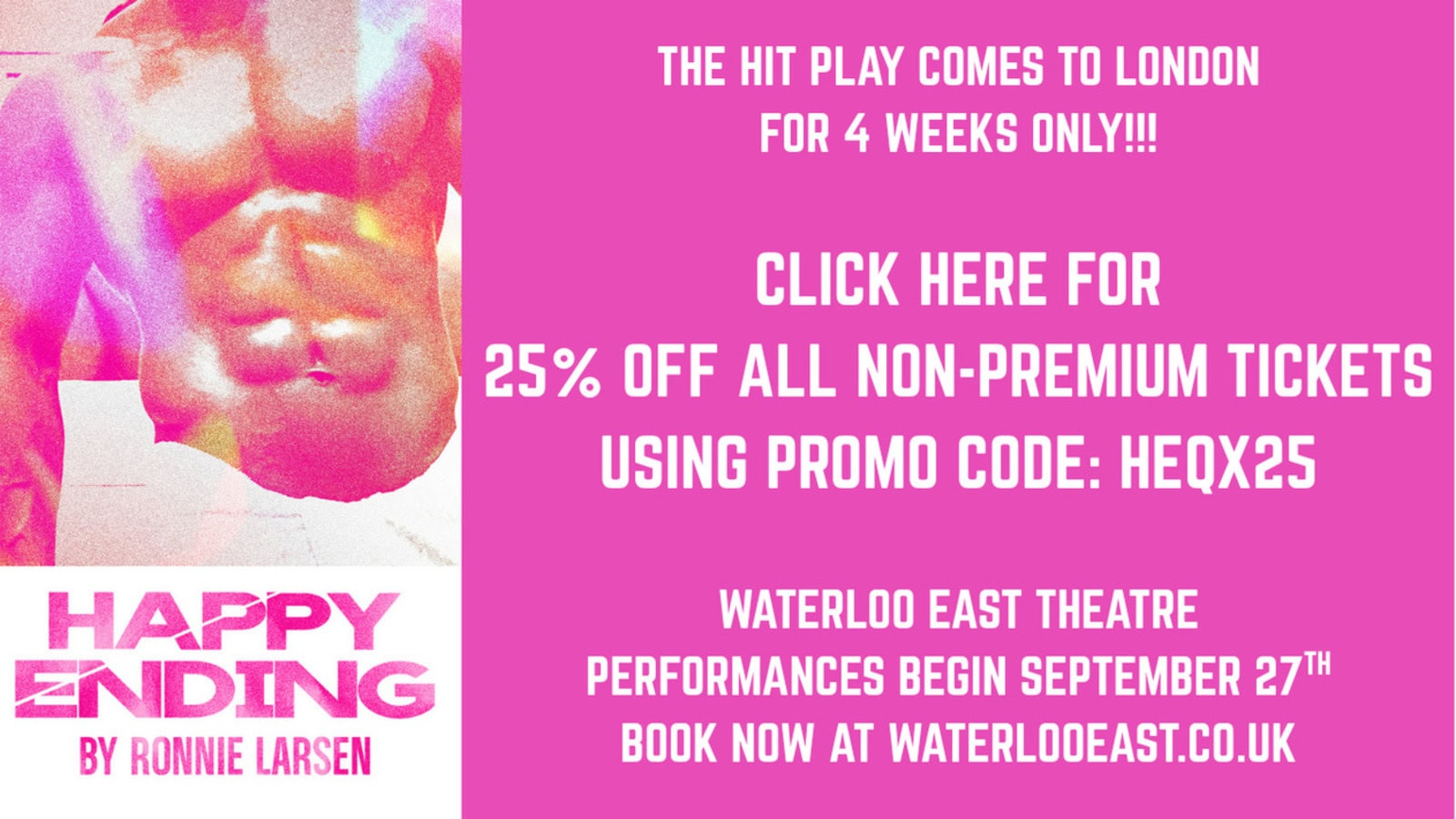 Happy Ending is a gay play at Waterloo East.