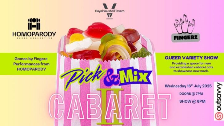 HOMOPARODY & Fingerz present Pick’n’Mix Cabaret 2 at the Royal Vauxhall Tavern, 16 July ’25