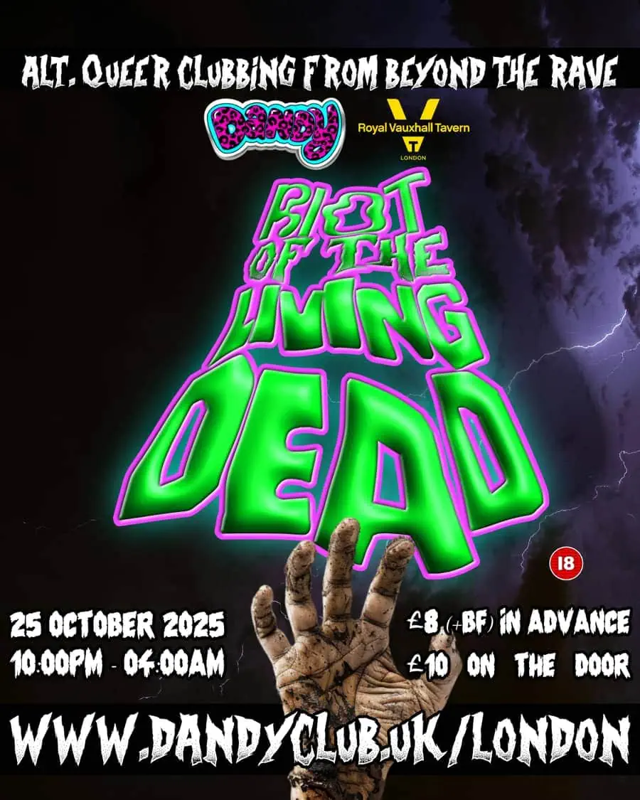 Dandy is a gay club night at The Royal Vauxghall Tavern in London on the 25th October 2025.