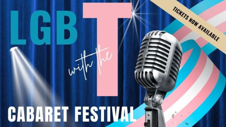 LGB with the T Cabaret Festival partners with Transgender Charity NOT A PHASE, 24 August ’25